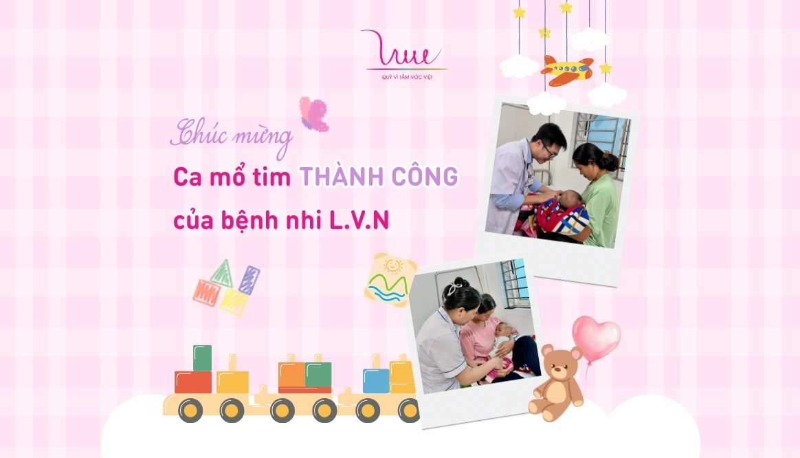 Chúc mừng ca mổ tim thành công của bệnh nhi L.V.N